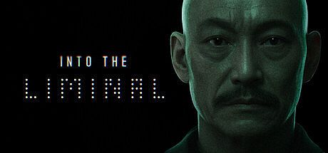 Into the Liminal