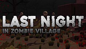 Last Night in Zombie Village