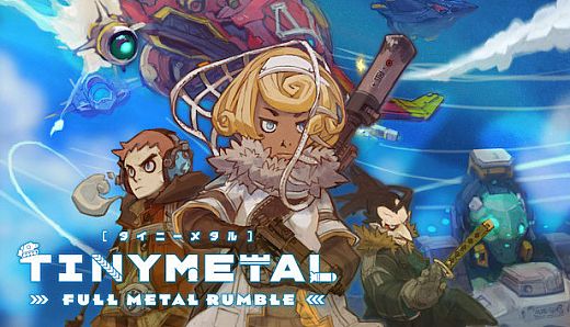 TINY METAL: FULL METAL RUMBLE