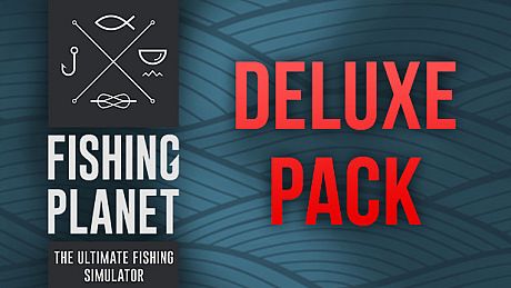 Fishing Planet: Deluxe Pack DLC