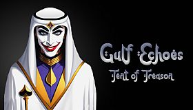 Gulf Echoes: Tent of Treason
