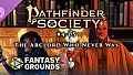 Fantasy Grounds - Pathfinder 2 RPG - Pathfinder Scenario 4.05 - The Arclord Who Never Was