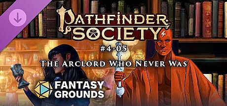 Fantasy Grounds - Pathfinder 2 RPG - Pathfinder Scenario 4.05 - The Arclord Who Never Was DLC