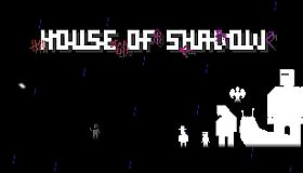 House of Shadow