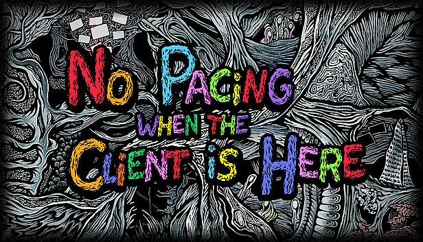 Buy No Pacing when the Client is Here