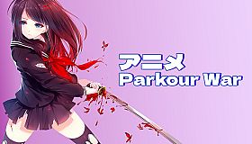 アニメ Parkour War