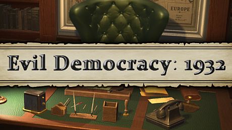 Evil Democracy: 1932 Game