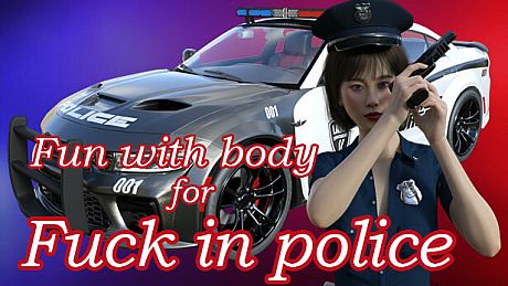 Fun with body for Fuck in police DLC