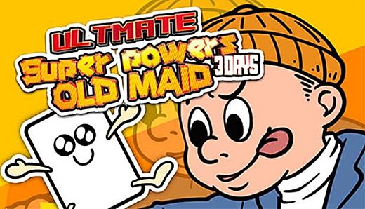 Ultimate Super Powers Old Maid～3Days～