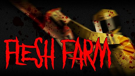 Flesh Farm Game
