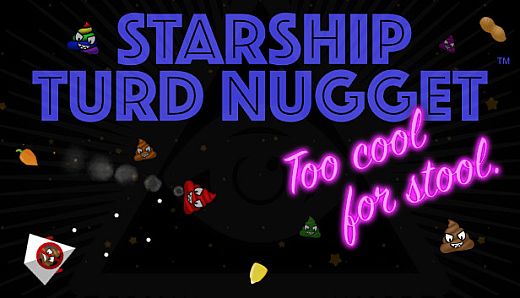 Starship Turd Nugget: Too Cool For Stool