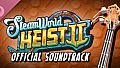 SteamWorld Heist II Official Soundtrack