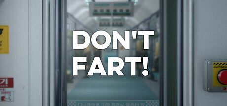 Don't Fart!