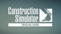 Construction Simulator - The Official Guide