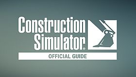 Construction Simulator - The Official Guide