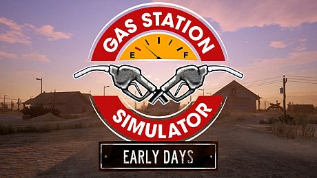 Gas Station Simulator: Prologue - Early Days Game