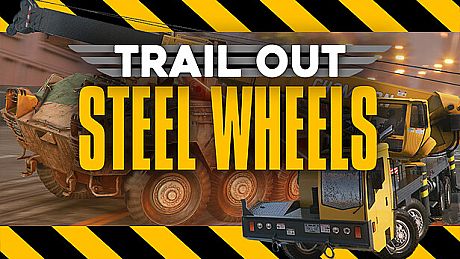 TRAIL OUT | Steel Wheels DLC