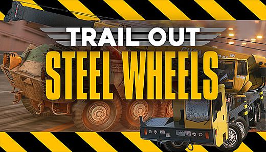 TRAIL OUT | Steel Wheels