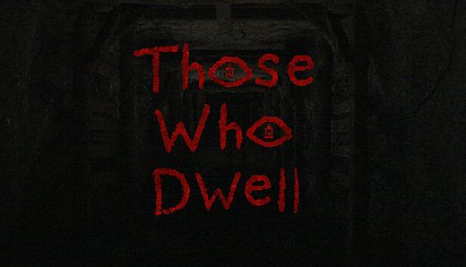 Those Who Dwell