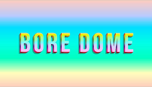 BORE DOME