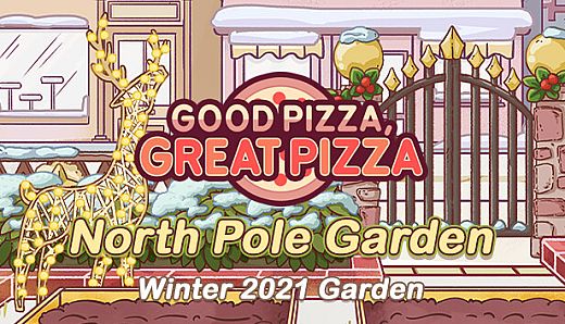 Good Pizza, Great Pizza - North Pole Garden - Winter 2021 Garden