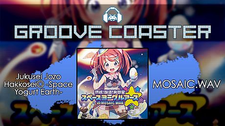 Groove Coaster - Jukusei Jozo Hakkosei◎-Space Yogurt Earth- DLC
