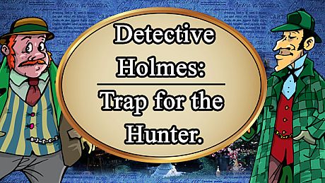 Detective Holmes: Trap for the Hunter. Hidden objects. 探し物 Game