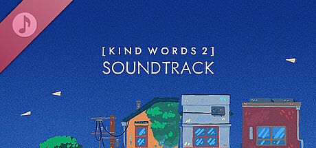 Kind Words 2 Soundtrack