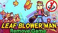 Leaf Blower Man - Remove Game