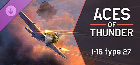 Aces of Thunder - I-16 type 27 DLC