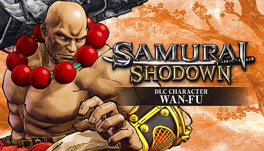 SAMURAI SHODOWN - DLC CHARACTER "WAN-FU"