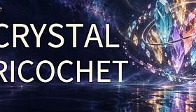 一发收工 Crystal Ricochet