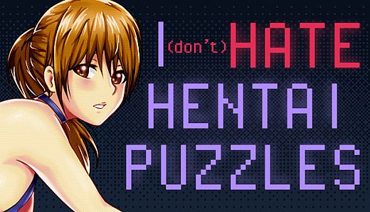 I (DON'T) HATE HENTAI PUZZLES