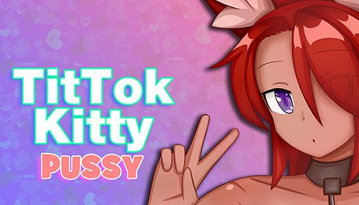 TitTok Kitty PUSSY