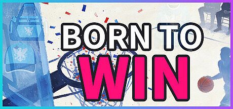 Born to Win Game