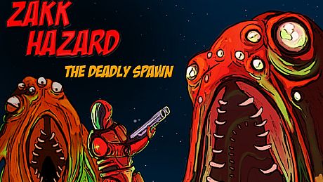 Zakk Hazard The Deadly Spawn Game