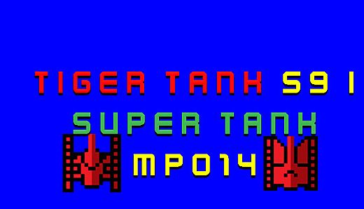 Tiger Tank 59 Ⅰ Super Tank MP014