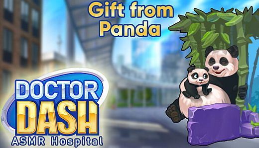 Doctor Dash ASMR Hospital - Gift from Panda