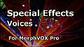 MorphVOX Pro 4 - Special Effects Voices