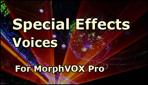 MorphVOX Pro 4 - Special Effects Voices