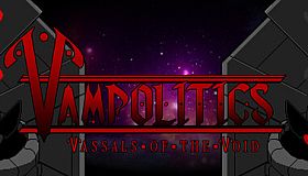 Vampolitics: Vassals of the Void