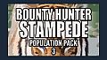 Bounty Hunter: Stampede - Population Pack 3