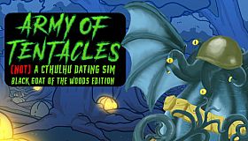 Army of Tentacles: (Not) A Cthulhu Dating Sim: Black GOAT of the Woods Edition