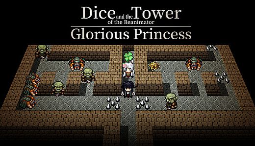 Dice and the Tower of the Reanimator: Glorious Princess