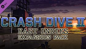 Crash Dive 2 - East Indies Expansion Pack