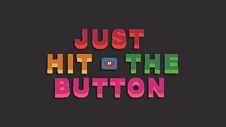 Just Hit The Button