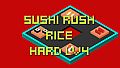 Sushi Rush Rice Hard Lv4