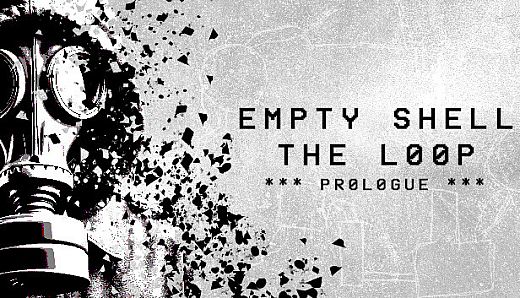 EMPTY SHELL: THE LOOP - PROLOGUE