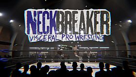 Neckbreaker: Visceral Pro Wrestling