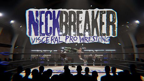 Neckbreaker: Visceral Pro Wrestling Game